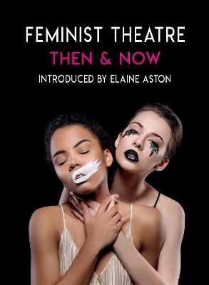 Feminist Theatre - Then and Now: celebrating 50 years - cover