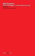 Hit Points Red: An anthology of video game poetry