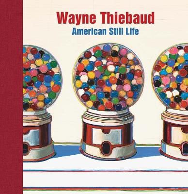 Wayne Thiebaud. American still life - copertina