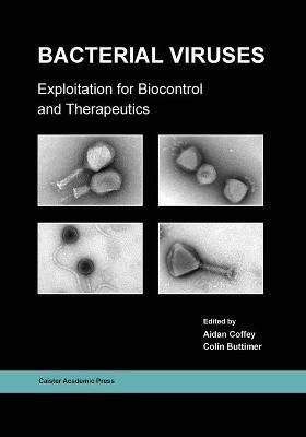 Bacterial Viruses: Exploitation for Biocontrol and Therapeutics - cover