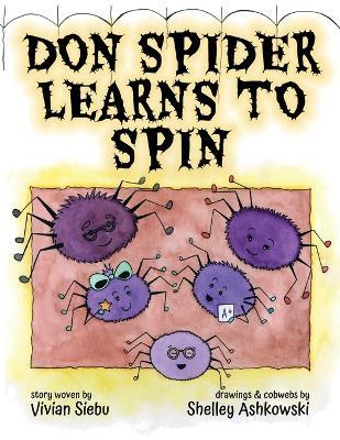 Don Spider Learns to Spin - Vivian Siebu - cover