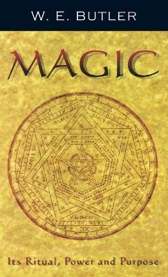 Magic: Its Ritual, Power and Purpose - W E Butler - cover