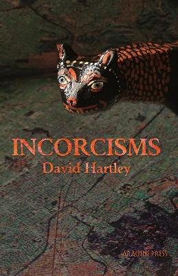 Incorcisms: Strange Short Stories - David Hartley - cover