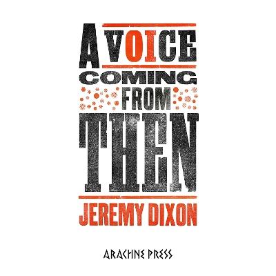 A Voice Coming From Then - Jeremy Dixon - cover