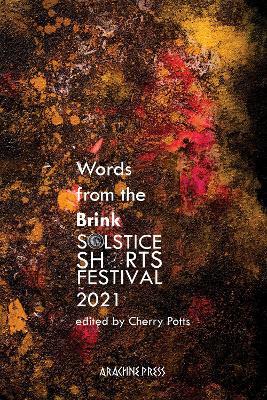 Words from the Brink: Stories and Poems from Solstice Shorts Festival 2021 - cover
