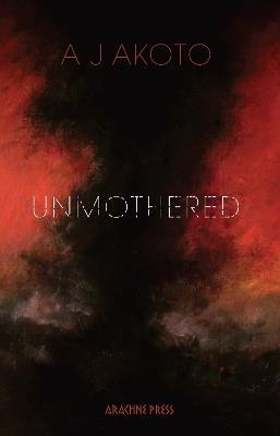 Unmothered - AJ Akoto - cover