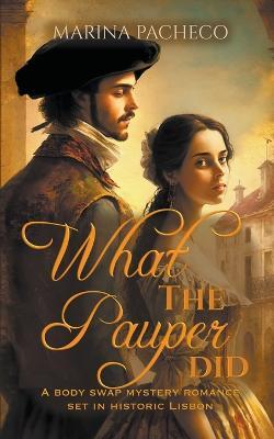 What the Pauper Did - Marina Pacheco - cover
