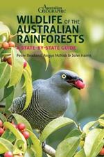 Wildlife of the Australian Rainforests: A State-By-State Guide