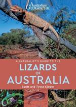 A Naturalist's Guide to the Lizards of Australia