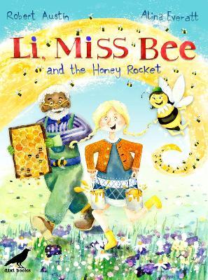 Li, Miss Bee and the Honey Rocket - Robert Austin - cover