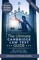 The Ultimate Cambridge Law Test Guide: Detailed Essay Plans, 13 Fully Worked Essays, 10 Must-Know Case Studies, Written by Cambridge Lawyers for the Cambridge Law Test, New Edition - Aiden Ang,Rohan Agarwal - cover