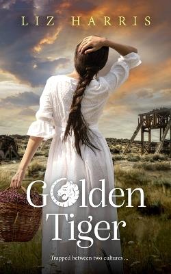 Golden Tiger - Liz Harris - cover