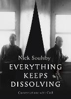 Everything Keeps Dissolving: Conversations with Coil - Nick Soulsby - cover