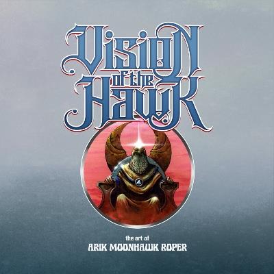Vision of the Hawk: The Art of Arik Roper - Arik Roper - cover