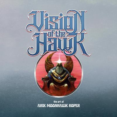 Vision of the Hawk: The Art of Arik Roper - Arik Roper - cover