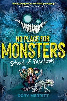 No Place for Monsters: School of Phantoms - Kory Merritt - cover