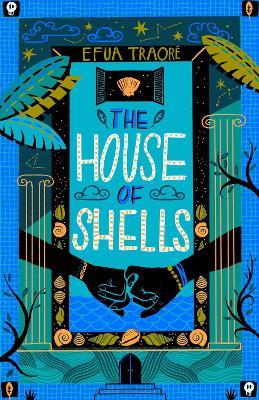 The House of Shells - Efua Traore - cover