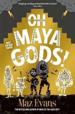 Oh Maya Gods! - Maz Evans - cover