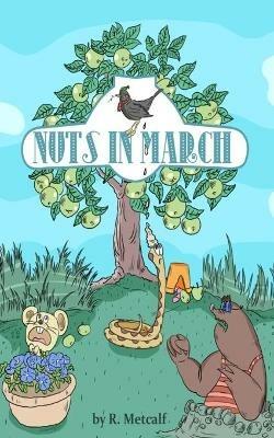 Nuts in March - R Metcalf - cover