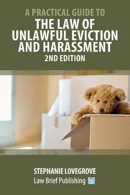 A Practical Guide to the Law of Unlawful Eviction and Harassment - 2nd Edition - Stephanie Lovegrove - cover