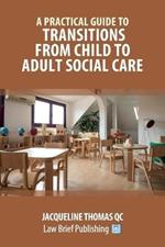 A Practical Guide to Transitions From Child to Adult Social Care