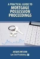 Practical Guide to Mortgage Procession Proceedings - cover