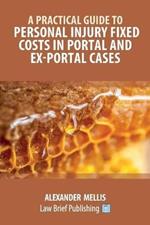 A Practical Guide to Personal Injury Fixed Costs in Portal and Ex-Portal Cases