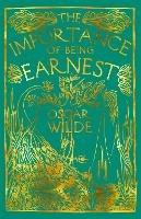 The Importance of Being Earnest: A Trivial Comedy for Serious People - Oscar Wilde - cover