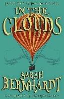 In the Clouds: The Impressions of a Chair - Sarah Bernhardt - cover