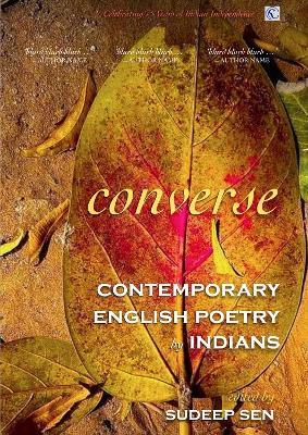 Converse: Contemporary English Poetry by Indians - cover