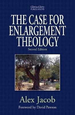 The Case for Enlargement Theology - Alex Jacob - cover