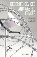 Deserted Devices and Wasted Fences: Everyday Technologies in Extreme Circumstances