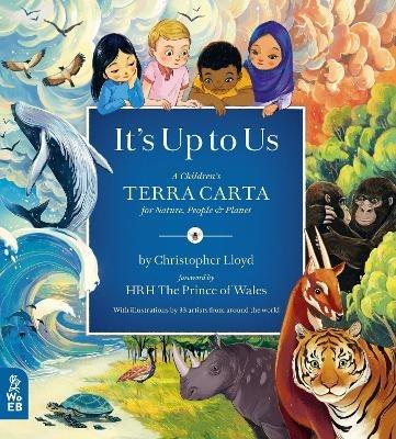It's Up to Us: A Children's Terra Carta for Nature, People and Planet - Christopher Lloyd - cover