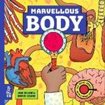 Marvellous Body: A Magic Lens Book