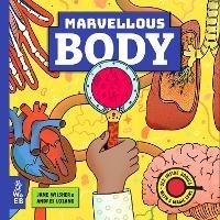 Marvellous Body: A Magic Lens Book - Jane Wilsher - cover