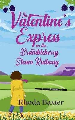 The Valentine's Express on the Brambleberry Steam Railway - Rhoda Baxter - cover