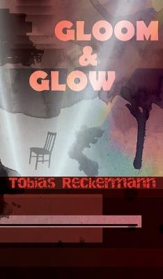 Gloom & Glow - Tobias Reckermann - cover