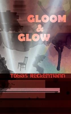 Gloom & Glow - Tobias Reckermann - cover
