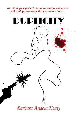 Duplicity: The sequel to Double Deception - Barbara Angela Kealy - cover
