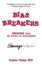 Bias Breakers: Breaking down the barriers of discrimination