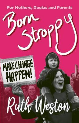 Born Stroppy: Make Change Happen! - Ruth Weston - cover