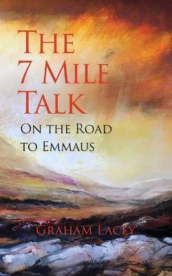 The 7-Mile Talk - Graham Lacey - cover