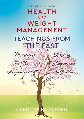 Health And Weight Management: Teachings from the East - Caroline Rainsford - cover