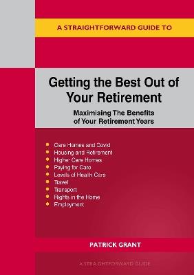 Getting The Best Out Of Your Retirement - Patrick Grant - cover