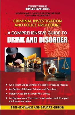 A Comprehensive Guide To Drink And Disorder - Stephen Wade,Stuart Gibbon - cover