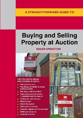 Buying And Selling Property At Auction - Roger Sproston - cover