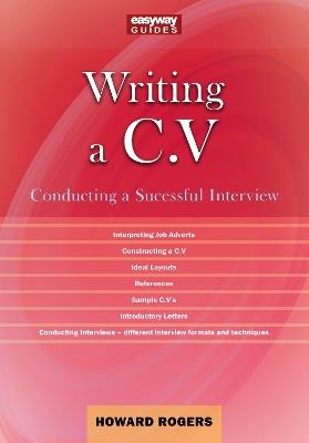 A Guide To Writing A C.v. - Howard Rogers - cover