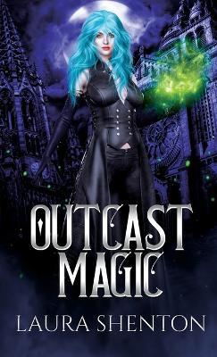 Outcast Magic - Laura Shenton - cover