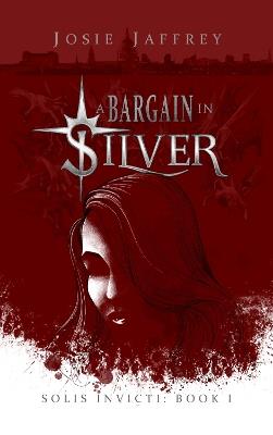 A Bargain in Silver - Josie Jaffrey - cover