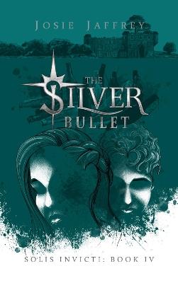 The Silver Bullet - Josie Jaffrey - cover
